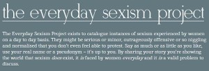Mission statement from the Everyday Sexism Project website. 